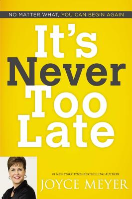 You Can Begin Again: No Matter What, It's Never Too Late