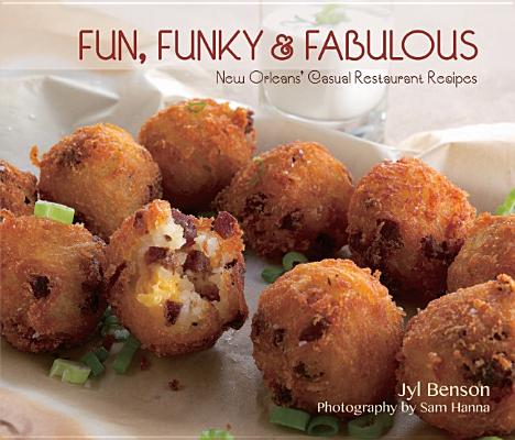 Fun, Funky and Fabulous: New Orleans' Casual Restaurant Recipes (Restaurant Cookbooks)