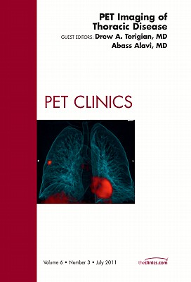 PET Imaging of Thoracic Disease [PET Clinics, Volume 6, No. 3]