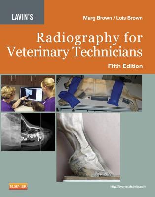Lavin's Radiography for Veterinary Technicians