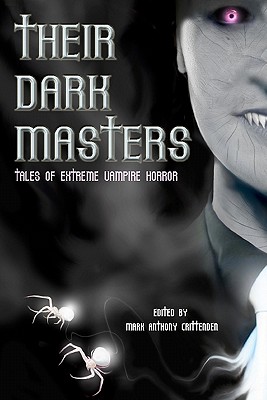 Their Dark Masters: Tales of Extreme Vampire Horror