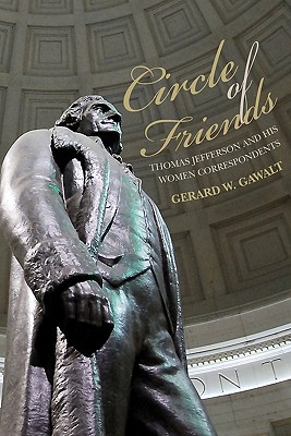 Circle of Friends: Thomas Jefferson and his Women Correspondents