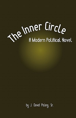 Image for The Inner Circle, A Modern Political Novel The Inner Circle, A Modern Political Novel