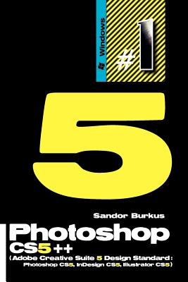 Photoshop CS5++ (Adobe Creative Suite 5 Design Standard: Photoshop CS5, InDesign CS5, Illustrator CS5): Buy this book, get a job!