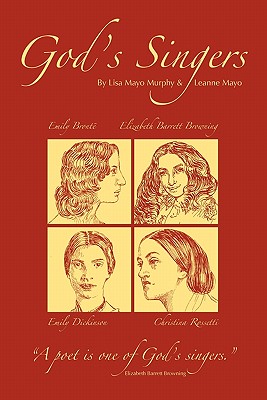 God's Singers: A poet is one of God's singers. Elizabeth Barrett Browning