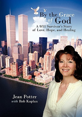 Image for By the Grace of God: 'A 9/11 Survivor's Story of Love, Hope, and Healing'