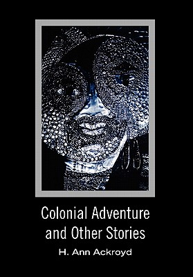 Colonial Adventure and Other Stories
