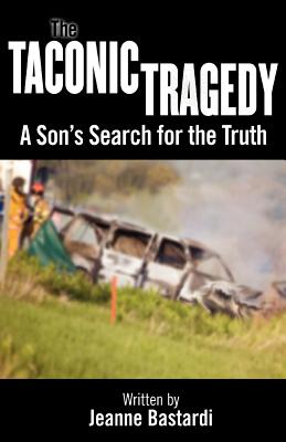 The Taconic Tragedy: A Son's Search for the Truth