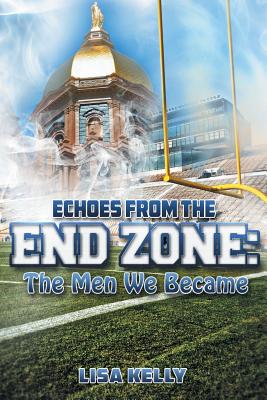 Image for Echoes from the Endzone - The Men We Became Echoes from the Endzone - The Men We Became