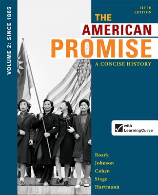 Image for The American Promise: A Concise History, Volume 2: From 1865 The American Promise: A Concise History, Volume 2: From 1865