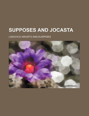Supposes and Jocasta