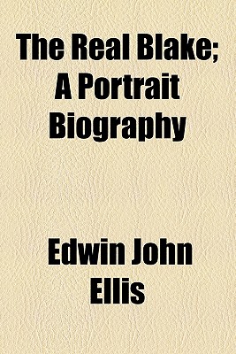 The Real Blake; A Portrait Biography