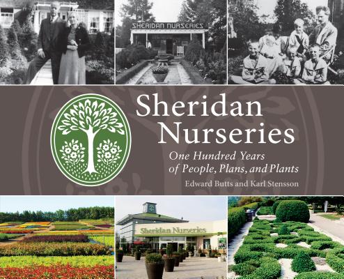 Sheridan Nurseries: One Hundred Years of People, Plans, and Plants