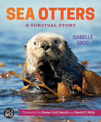 Sea Otters: A Survival Story (Orca Wild, 3)