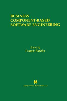 Business Component-Based Software Engineering (The Springer International Series in Engineering and Computer Science)