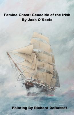Famine Ghost: Genocide of the Irish