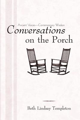 Image for CONVERSATIONS ON THE PORCH: ANCIENT VOICES -- CONTEMPORARY WISDOM