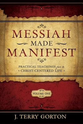 Image for Messiah Made Manifest: Exploring the Book of Mormon as a Temple