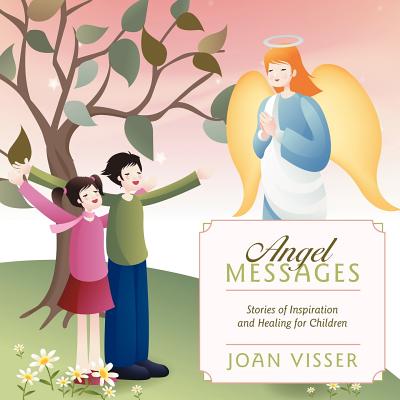 Image for Angel Messages: Stories of Inspiration and Healing for Children