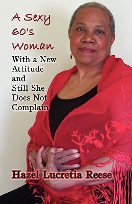 A Sexy 60's Woman: With a New Attitude and Still She Does Not Complain
