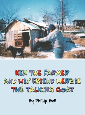 Ken the Farmer and His Friend Herbie the Talking Goat