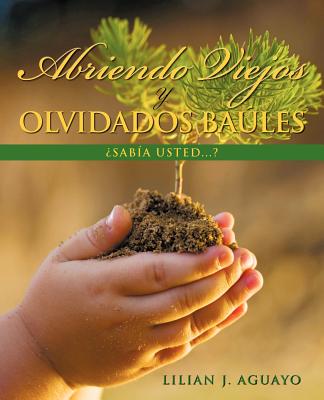 Abriendo Viejos y Olvidados Bales: Saba Usted. . . (Spanish Edition)