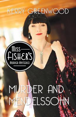 Murder and Mendelssohn (Miss Fisher's Murder Mysteries, 20)