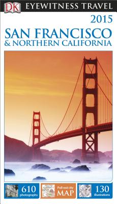 DK Eyewitness Travel Guide: San Francisco & Northern California
