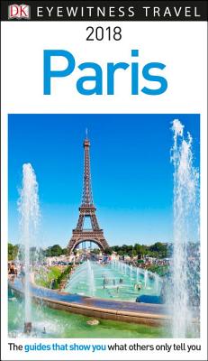 DK Eyewitness Travel Guide Paris: 2018