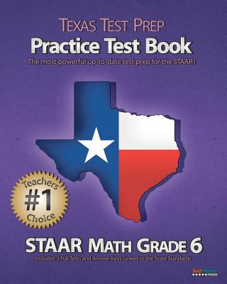 Texas Test Prep Practice Test Book Staar Math Grade 6 Aligned to the 2011-2012 Texas Staar Math Test