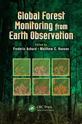 Global Forest Monitoring from Earth Observation (Earth Observation of Global Changes)