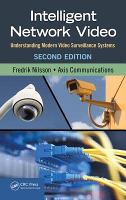 Image for Intelligent Network Video: Understanding Modern Video Surveillance Systems, Second Edition Intelligent Network Video: Understanding Modern Video Surveillance Systems, Second Edition