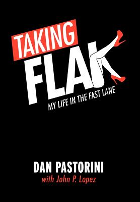 Taking Flak; Taking Flak My Life in the Fast Lane