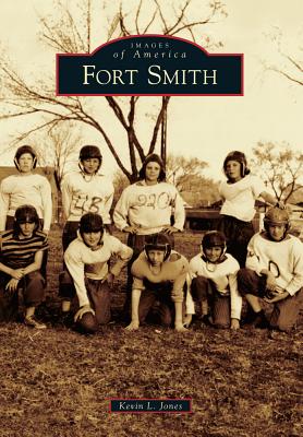 Fort Smith (Images of America)