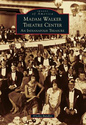 Madam Walker Theatre Center: An Indianapolis Treasure (Images of America)