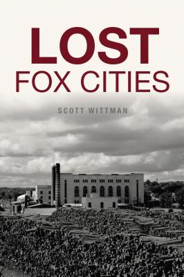 Image for Lost Fox Cities Lost Fox Cities