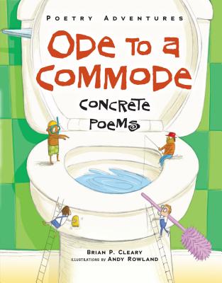 Ode to a Commode: Concrete Poems (Poetry Adventures) Image for Ode to a Commode: Concrete Poems (Poetry Adventures)