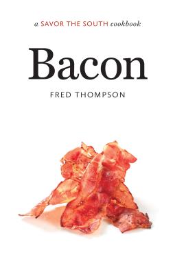 Bacon: a Savor the South cookbook (Savor the South Cookbooks)