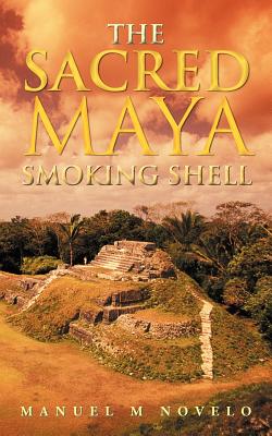 Image for The Sacred Maya Smoking Shell