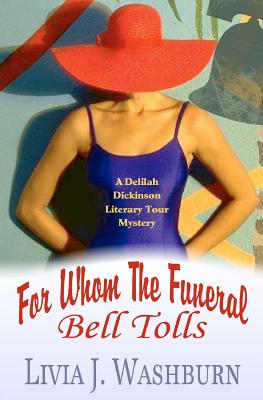 Image for For Whom The Funeral Bell Tolls: Delilah Dickinson Literary Tour Mystery For Whom The Funeral Bell Tolls: Delilah Dickinson Literary Tour Mystery