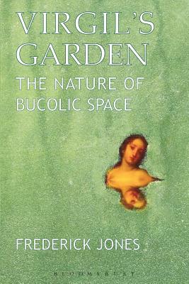Virgil's Garden: The Nature of Bucolic Space
