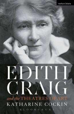 Edith Craig and the Theatres of Art [Paperback] Cockin, Katharine