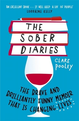 Sober Diaries: How One Woman Stopped Drinking and Started Living