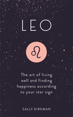 Leo: The Art Of Living Well And Finding Happiness