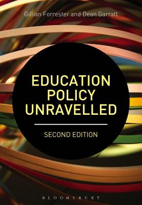 Education Policy Unravelled [Paperback] Forrester, Gillian and Garratt, Dean
