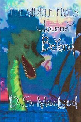 The Middle Times: Journey Beyond