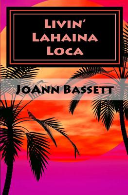Image for Livin' Lahaina Loca (Island of Aloha) Livin' Lahaina Loca (Island of Aloha)