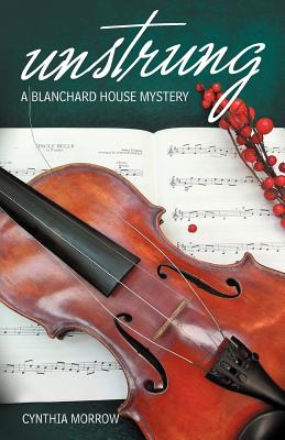 Unstrung: A Blanchard House Mystery