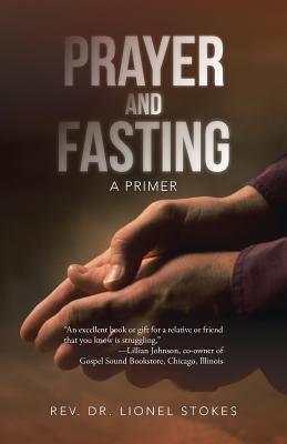 Prayer and Fasting: A Primer Image for Prayer and Fasting: A Primer