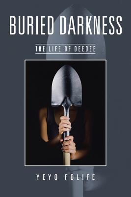 Image for Buried Darkness: The Life of DeeDee